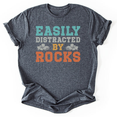 Distracted By Rocks T-Shirt - Nature Graphic Tee - Gift for Nature Lovers - Unisex