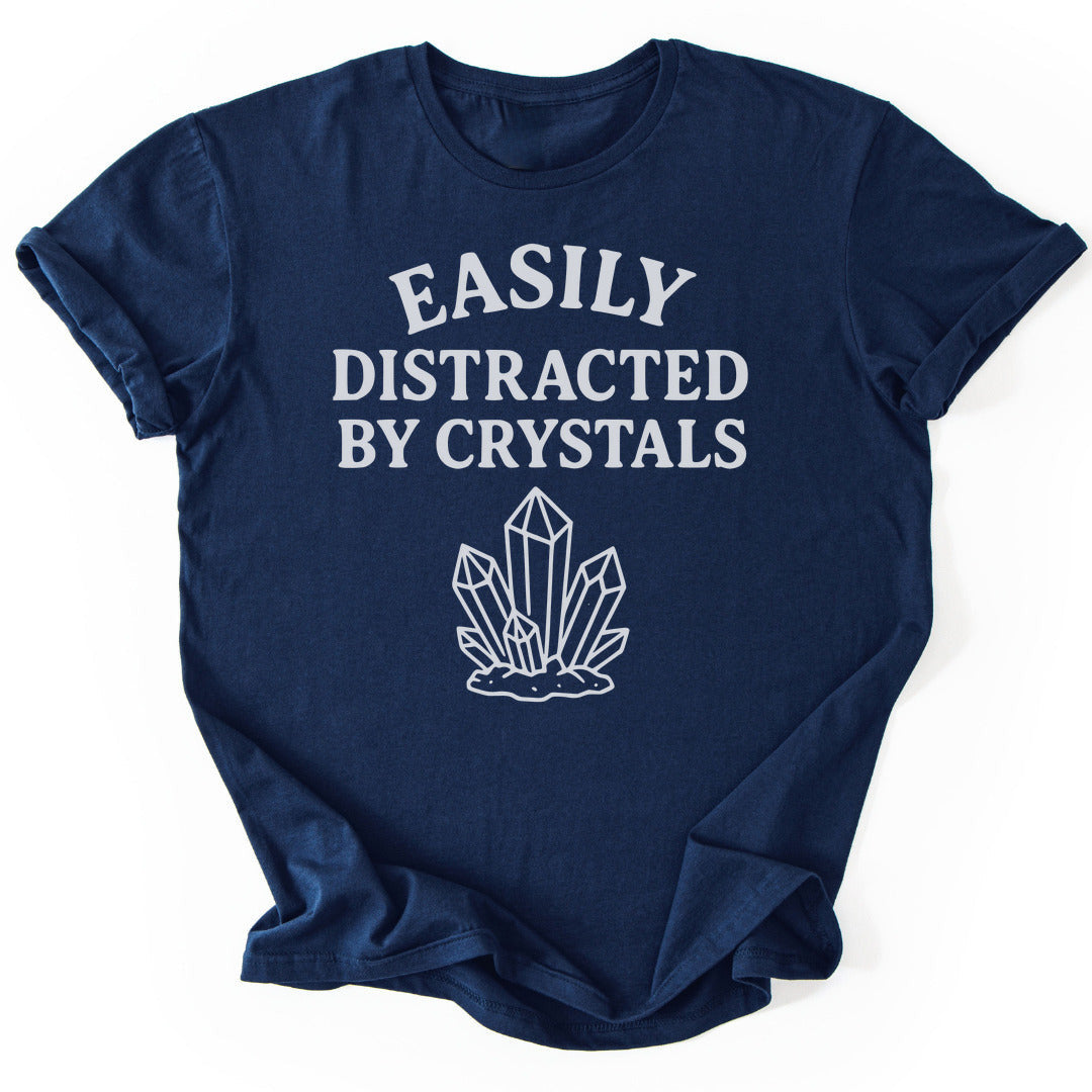 Distracted By Crystals T-Shirt - Nature Graphic Tee - Gift for Nature Lovers - Unisex