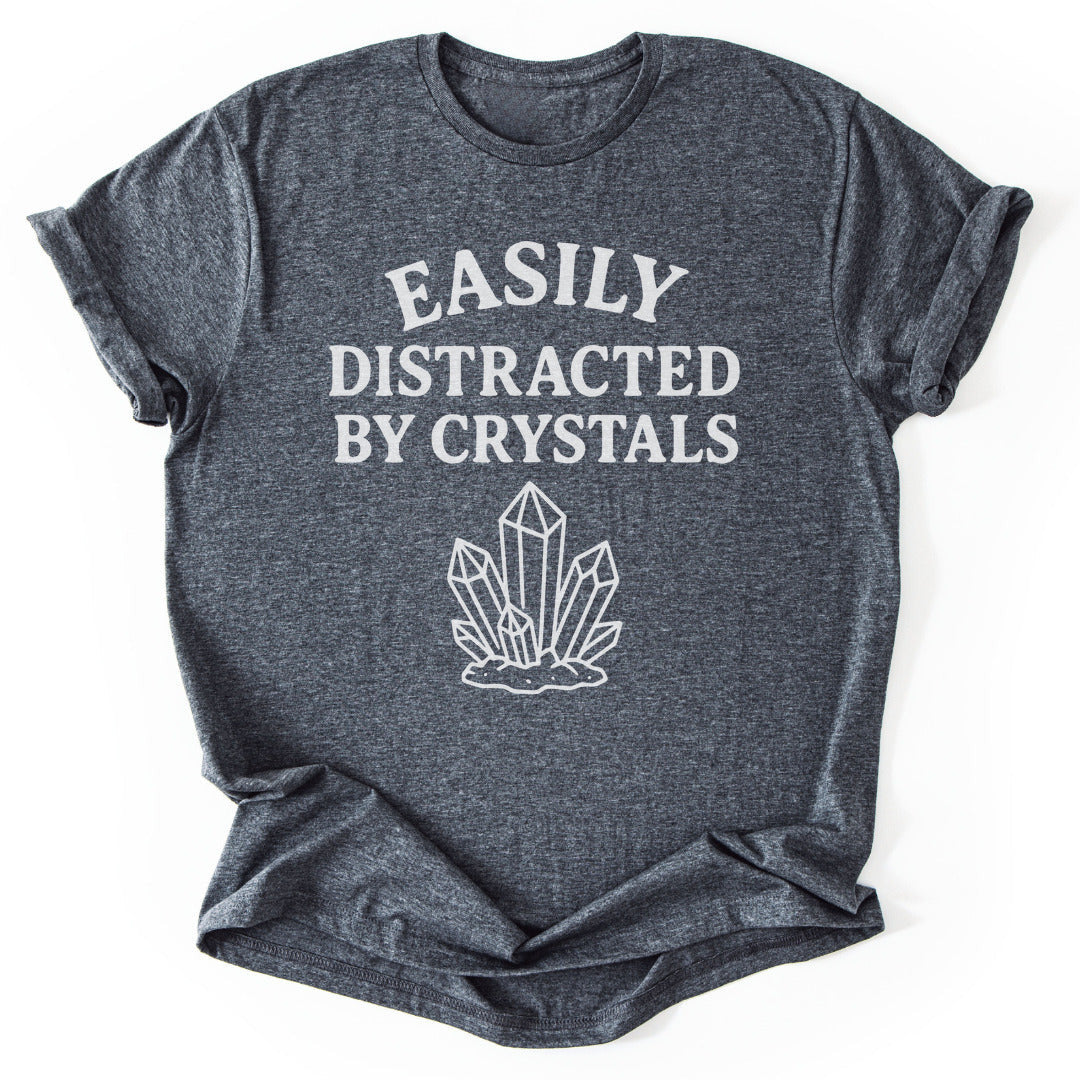 Distracted By Crystals T-Shirt - Nature Graphic Tee - Gift for Nature Lovers - Unisex
