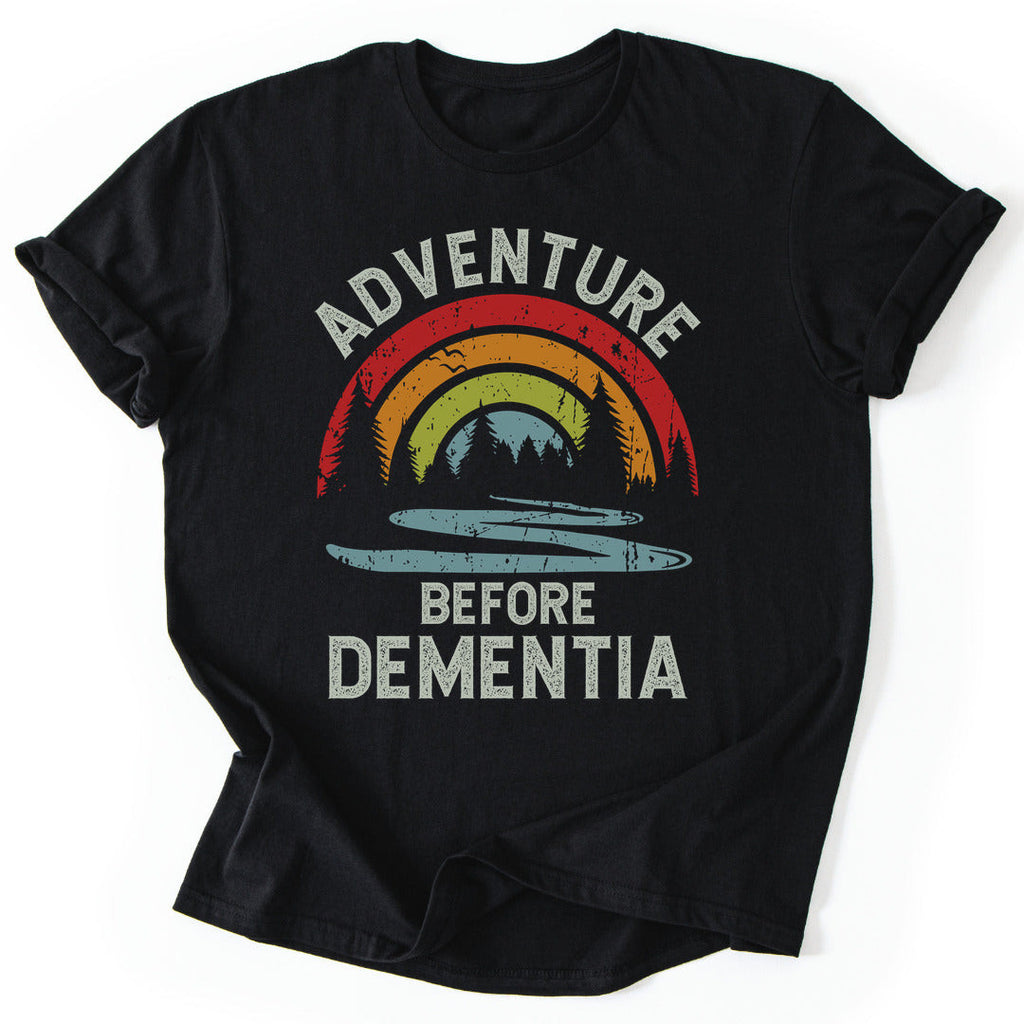 Before Dementia T-Shirt - Nature Graphic Tee - Gift for Nature Lovers - Unisex