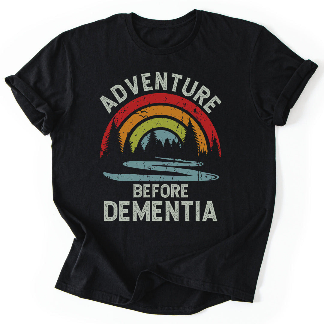 Before Dementia T-Shirt - Nature Graphic Tee - Gift for Nature Lovers - Unisex