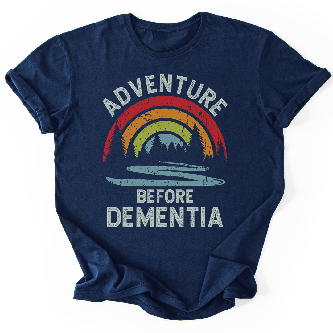 Before Dementia T-Shirt - Nature Graphic Tee - Gift for Nature Lovers - Unisex