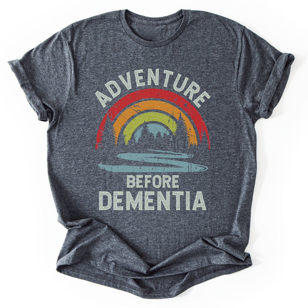 Before Dementia T-Shirt - Nature Graphic Tee - Gift for Nature Lovers - Unisex