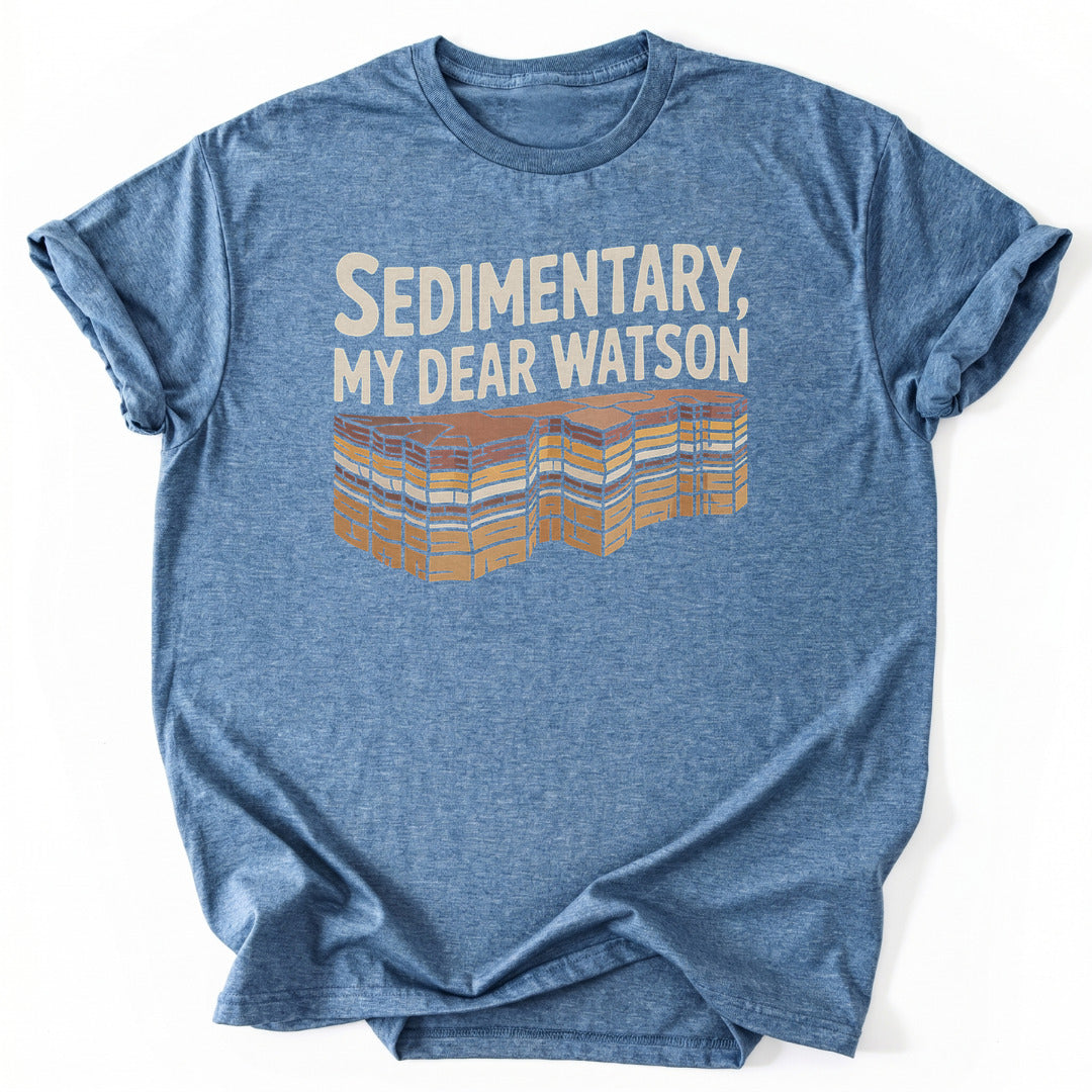 Sedimentary, Watson T-Shirt - Nature Graphic Tee - Gift for Nature Lovers - Unisex
