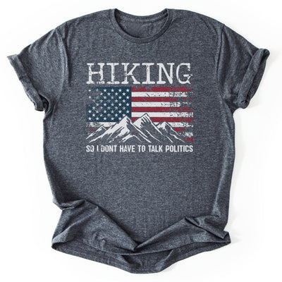 4th July Hiking Not Politics T-Shirt - Nature Graphic Tee - Gift for Nature Lovers - Unisex