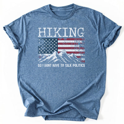 4th July Hiking Not Politics T-Shirt - Nature Graphic Tee - Gift for Nature Lovers - Unisex