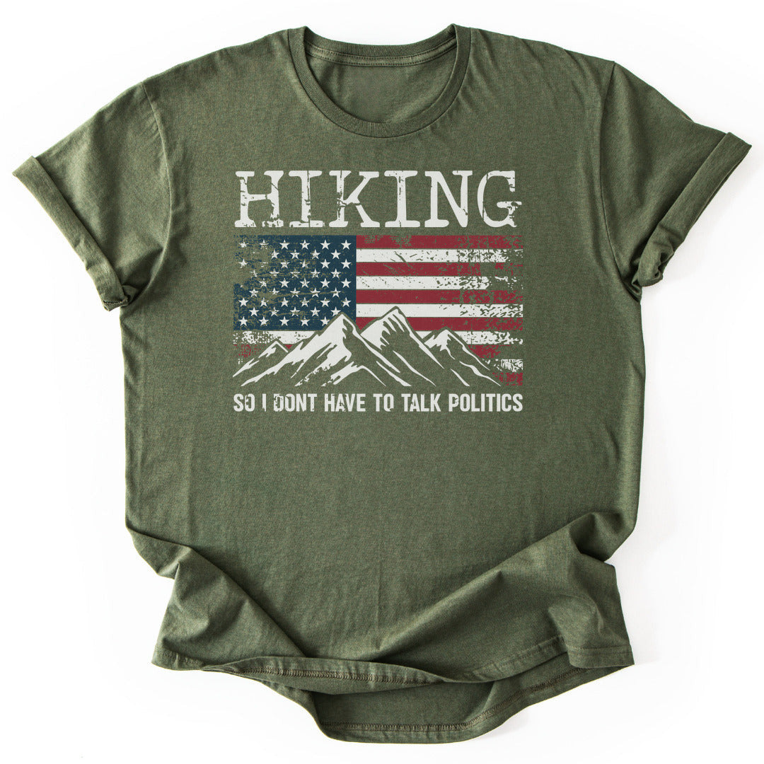 4th July Hiking Not Politics T-Shirt - Nature Graphic Tee - Gift for Nature Lovers - Unisex