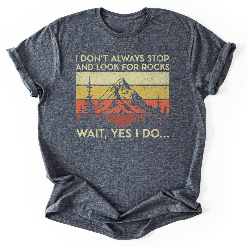 Yes I Do Rock T-Shirt - Nature Graphic Tee - Gift for Nature Lovers - Unisex