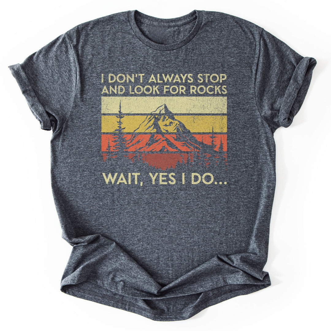 Yes I Do Rock T-Shirt - Nature Graphic Tee - Gift for Nature Lovers - Unisex