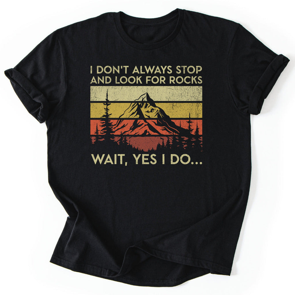 Yes I Do Rock T-Shirt - Nature Graphic Tee - Gift for Nature Lovers - Unisex