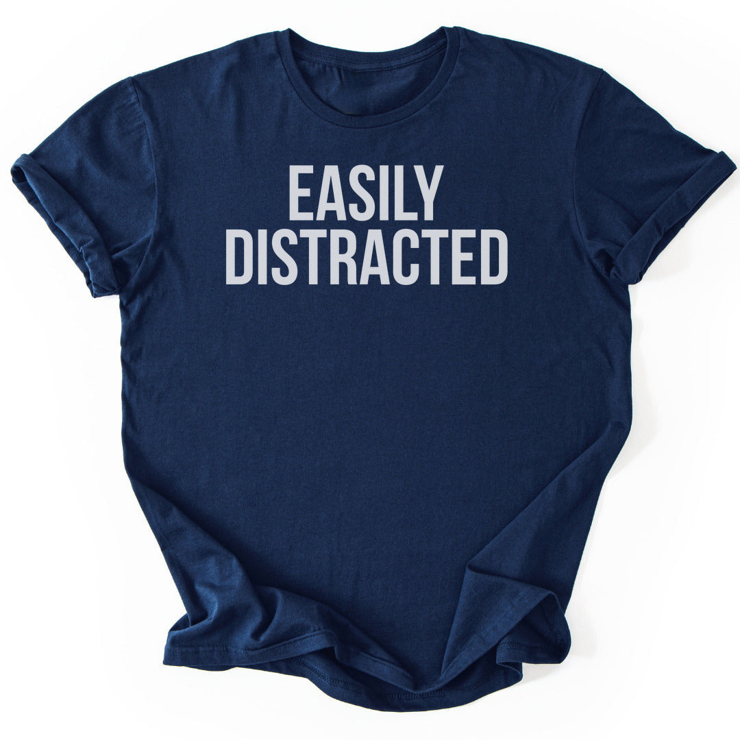 Easily Distracted T-Shirt - Nature Graphic Tee - Gift for Nature Lovers - Unisex