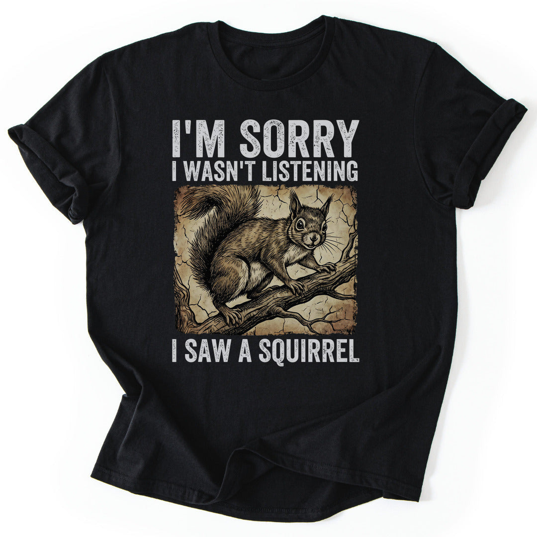 Squirrel Distraction T-Shirt - Nature Graphic Tee - Gift for Nature Lovers - Unisex