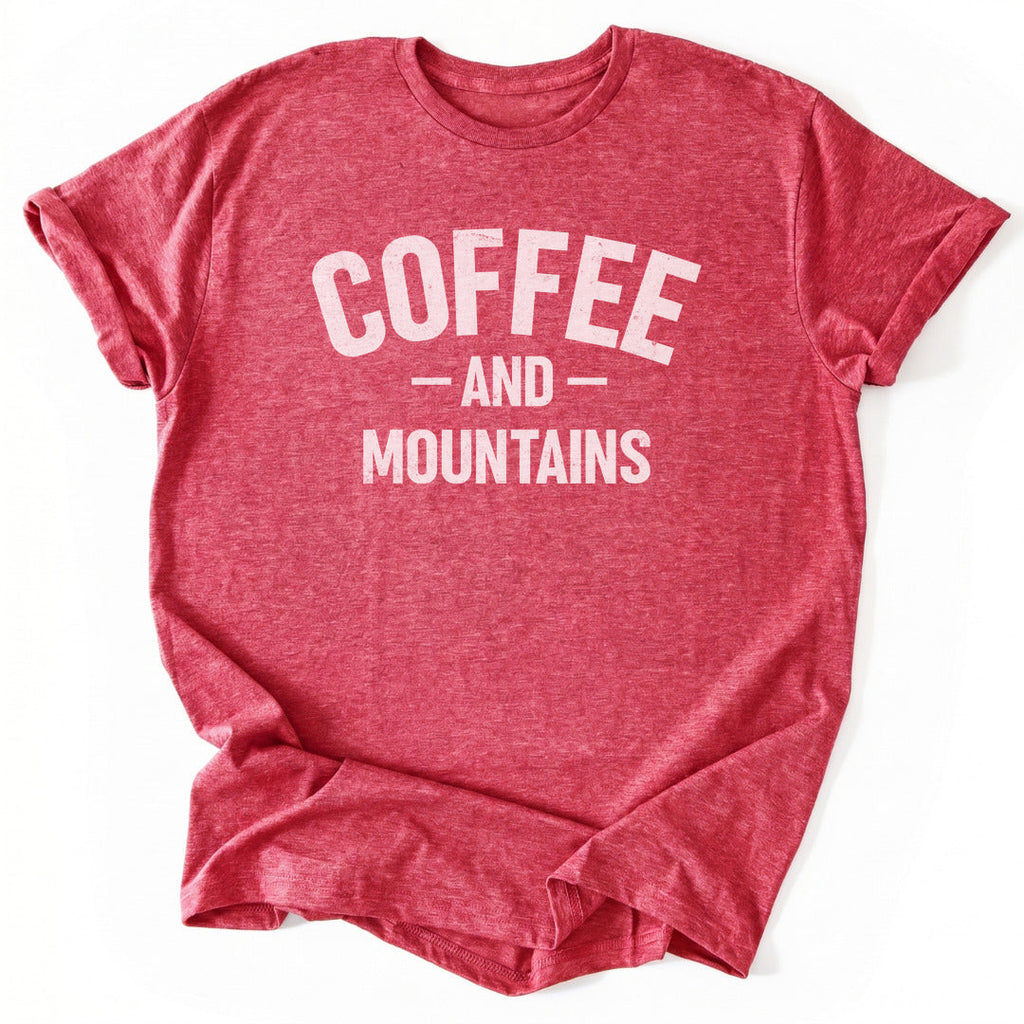 Coffee AND Mountains T-Shirt - Nature Graphic Tee - Gift for Nature Lovers - Unisex