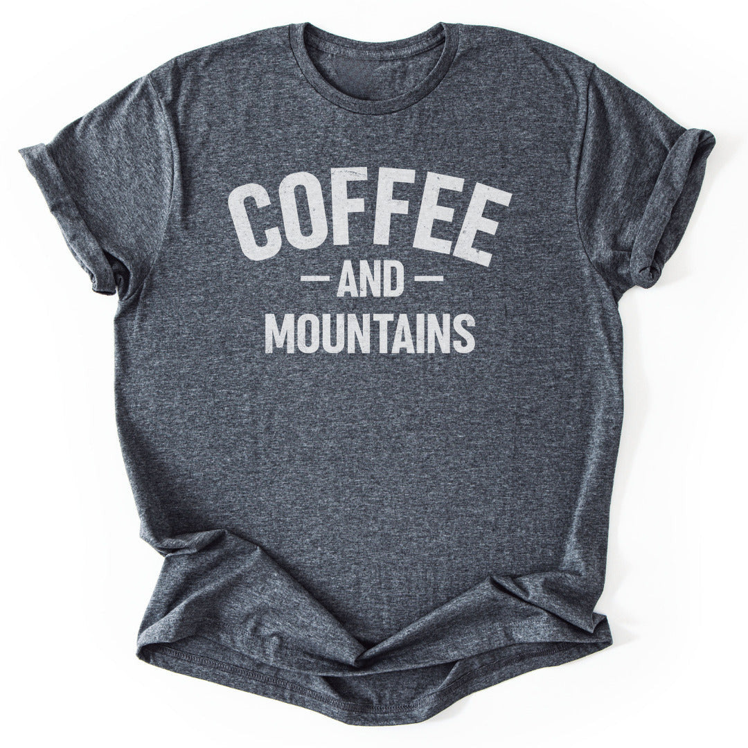 Coffee AND Mountains T-Shirt - Nature Graphic Tee - Gift for Nature Lovers - Unisex
