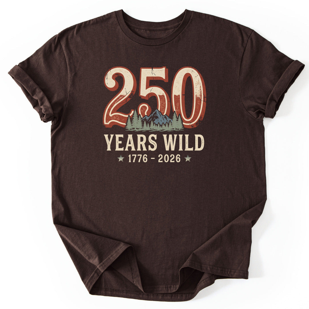 250 Years Wild T-Shirt - Nature Graphic Tee - Gift for Nature Lovers - Unisex