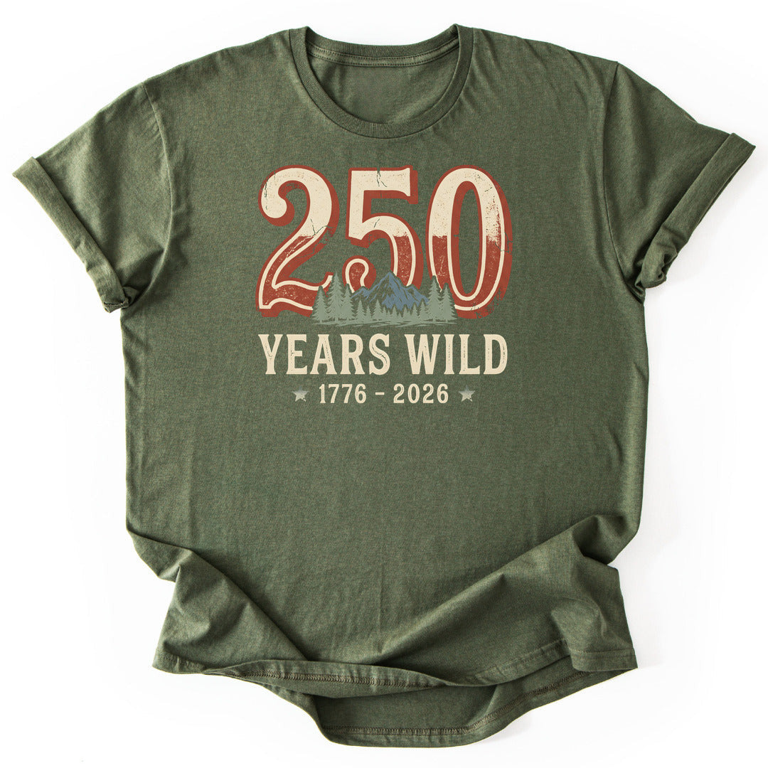 250 Years Wild T-Shirt - Nature Graphic Tee - Gift for Nature Lovers - Unisex