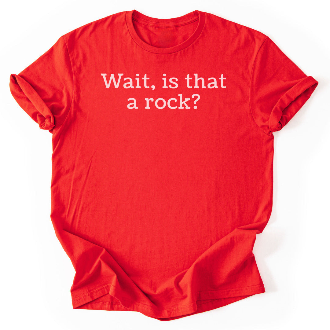 Is That A Rock T-Shirt - Nature Graphic Tee - Gift for Nature Lovers - Unisex