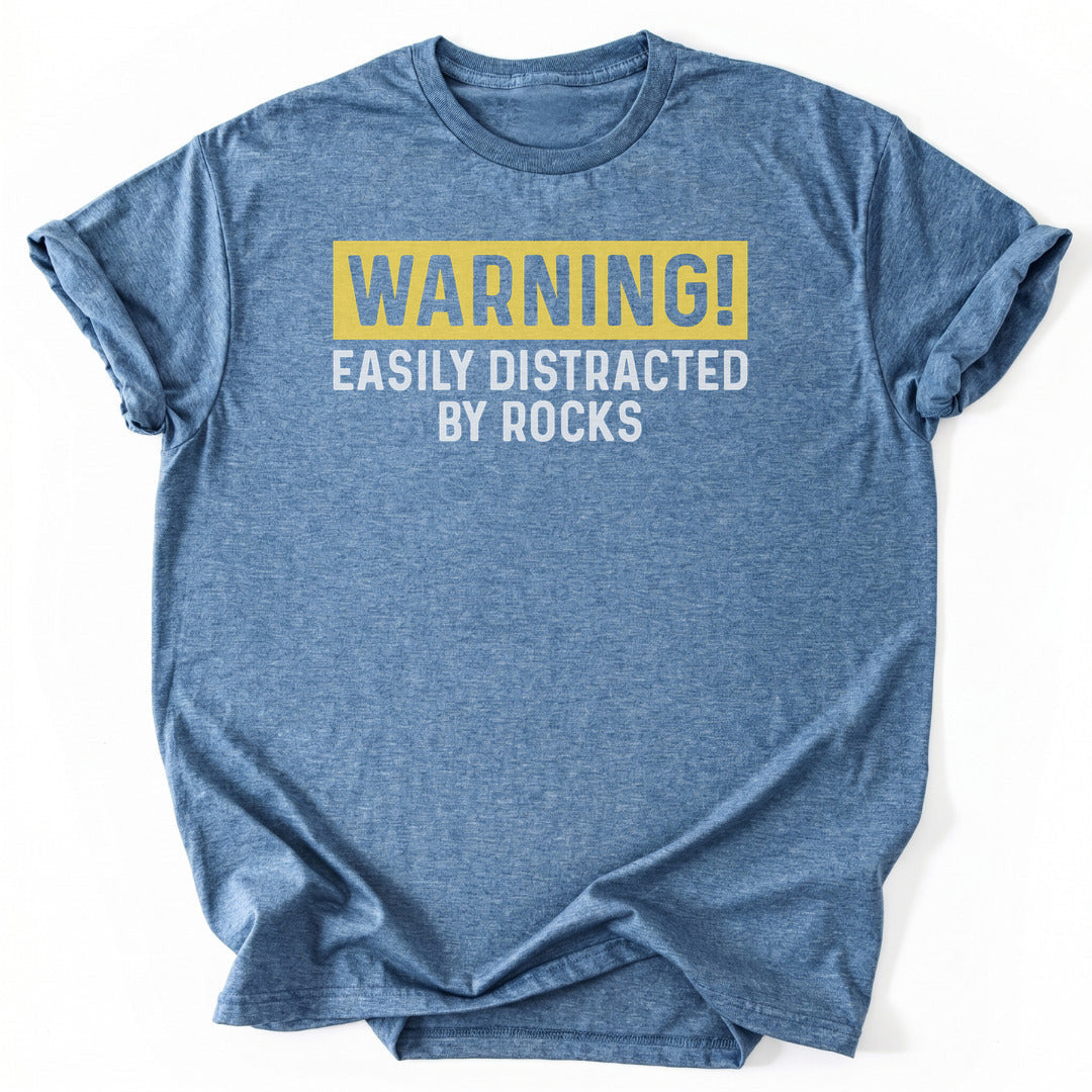 Warning Distracted By Rocks T-Shirt - Nature Graphic Tee - Gift for Nature Lovers - Unisex