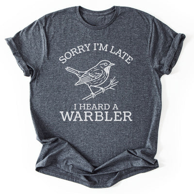I Heard A Warbler T-Shirt - Nature Graphic Tee - Gift for Nature Lovers - Unisex
