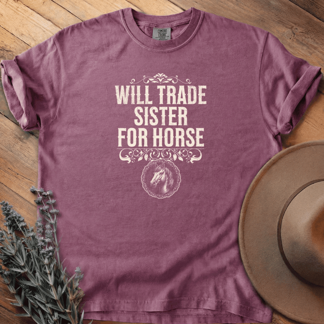 Will Trade Sister for Horse T-Shirt - Graphic Tee - Gift for Horse Lovers - Unisex