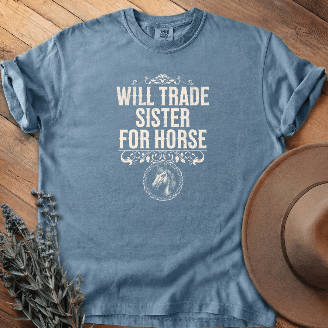Will Trade Sister for Horse T-Shirt - Graphic Tee - Gift for Horse Lovers - Unisex