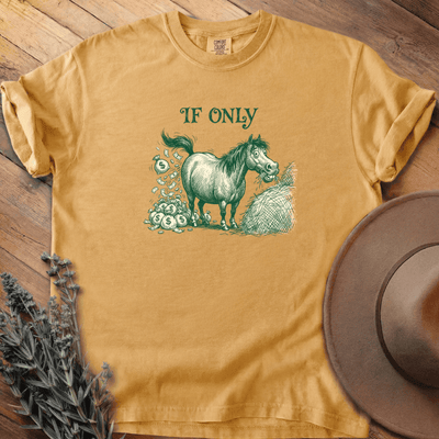 If Only T-Shirt - Horse Graphic Tee - Gift for Horse Lovers - Unisex