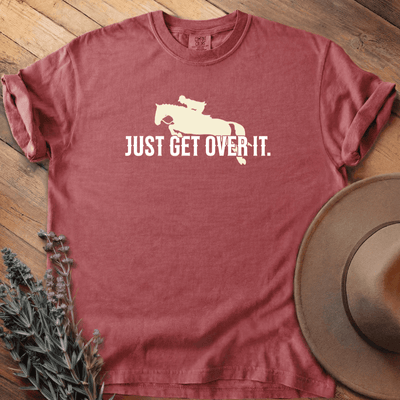 Just Get Over It T-Shirt - Horse Graphic Tee - Gift for Horse Lovers - Unisex