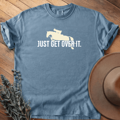 Just Get Over It T-Shirt - Horse Graphic Tee - Gift for Horse Lovers - Unisex