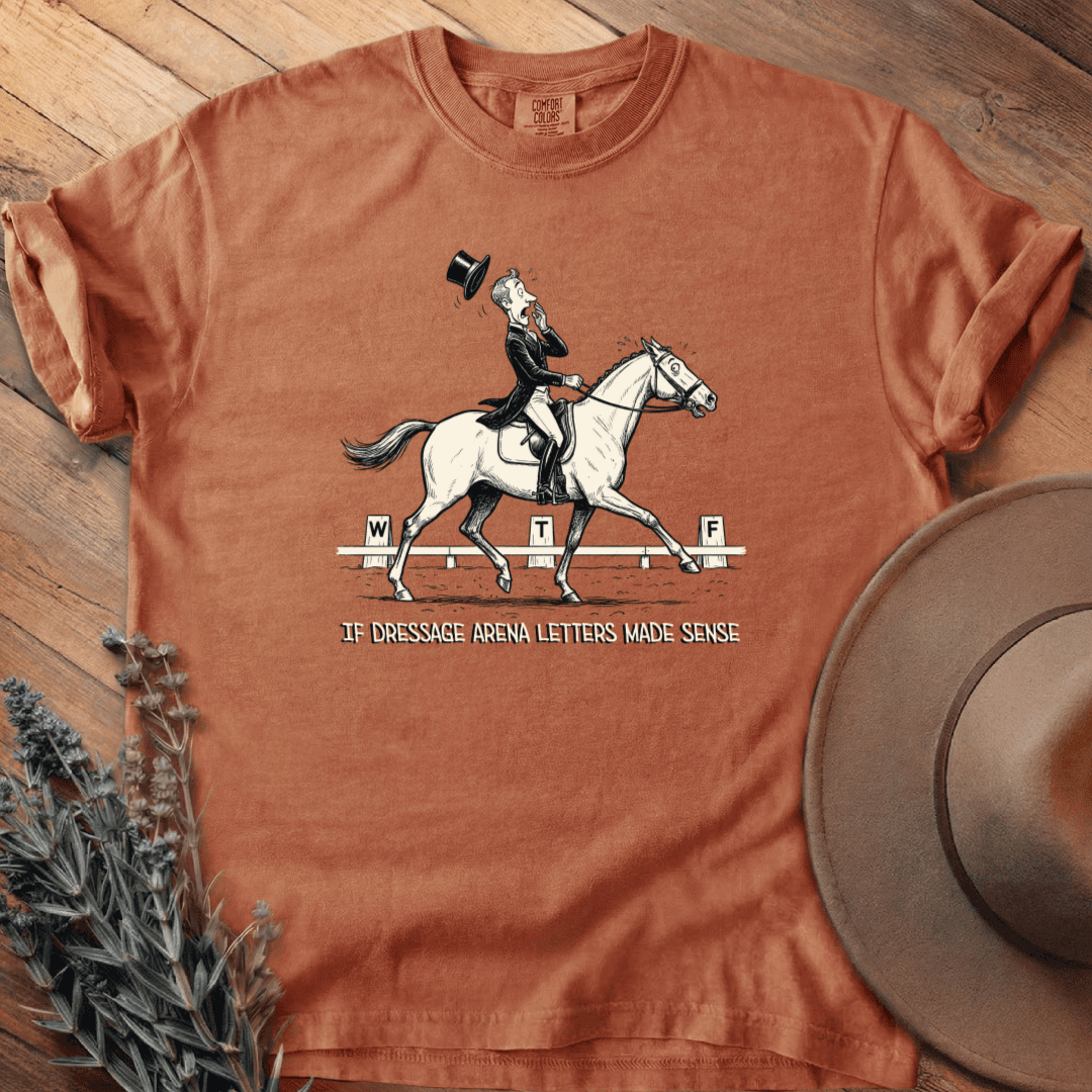 Dressage WTF T-Shirt - Horse Graphic Tee - Gift for Horse Lovers - Unisex