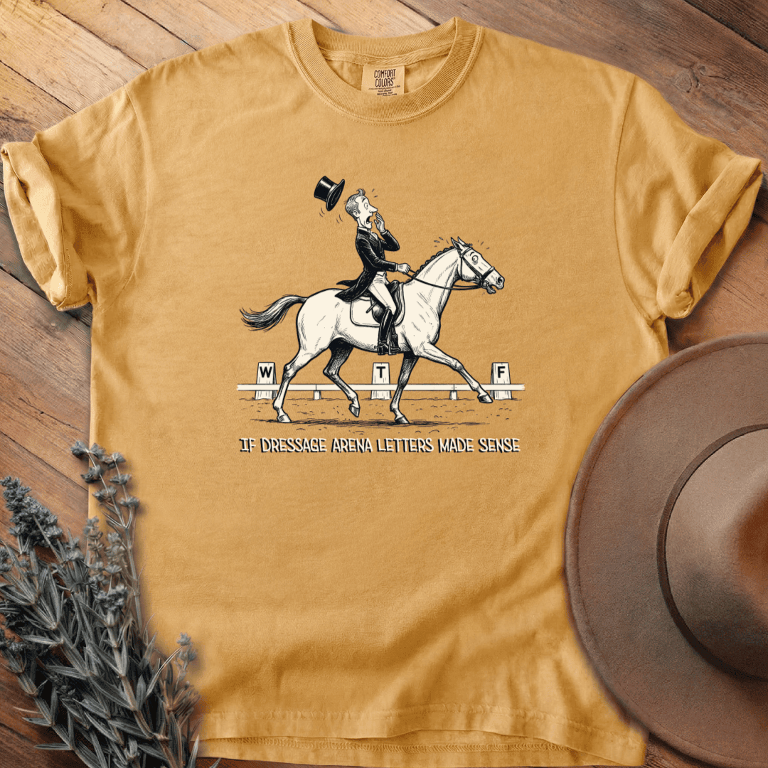 Dressage WTF T-Shirt - Horse Graphic Tee - Gift for Horse Lovers - Unisex
