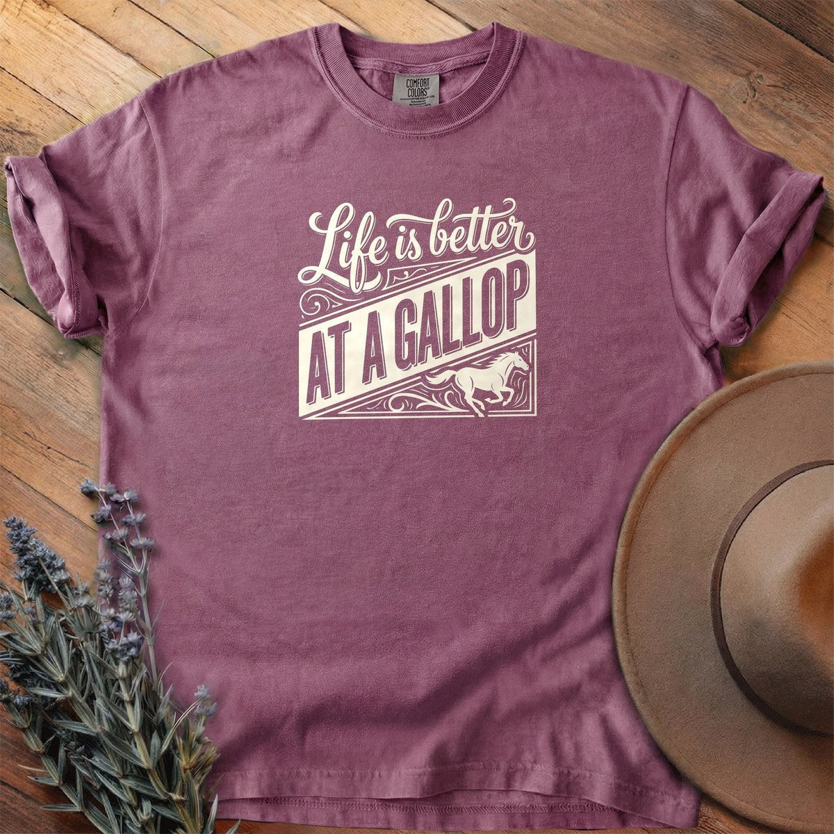 Life is Better at a Gallop T-Shirt - Horse Graphic Tee - Gift for Horse Lovers - Unisex