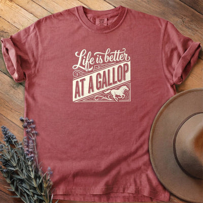 Life is Better at a Gallop T-Shirt - Horse Graphic Tee - Gift for Horse Lovers - Unisex