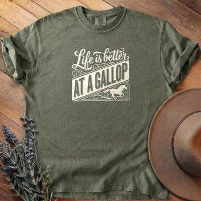 Life is Better at a Gallop T-Shirt - Horse Graphic Tee - Gift for Horse Lovers - Unisex
