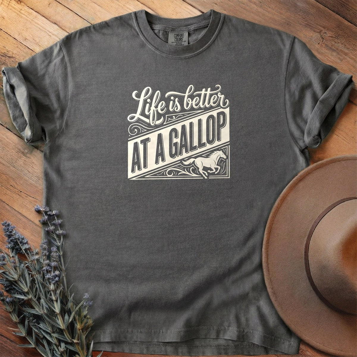 Life is Better at a Gallop T-Shirt - Horse Graphic Tee - Gift for Horse Lovers - Unisex