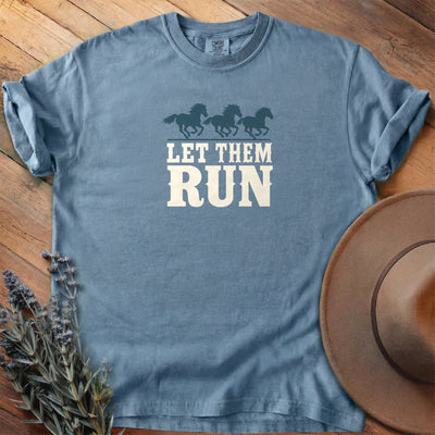 Let Them Run T-Shirt - Horse Graphic Tee - Gift for Horse Lovers - Unisex