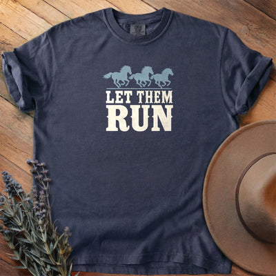 Let Them Run T-Shirt - Horse Graphic Tee - Gift for Horse Lovers - Unisex