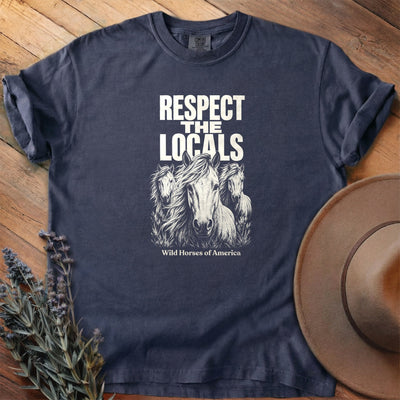 Respect the Locals 2 T-Shirt - Horse Graphic Tee - Gift for Horse Lovers - Unisex