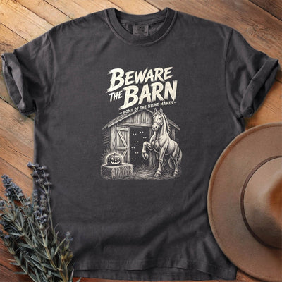 Beware The Barn T-Shirt - Horse Graphic Tee - Gift for Horse Lovers - Unisex