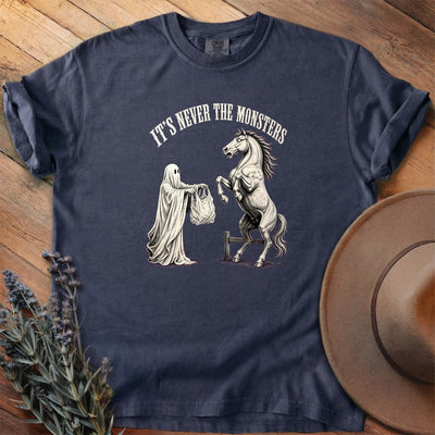 It's Never The Monsters T-Shirt - Horse Graphic Tee - Gift for Horse Lovers - Unisex