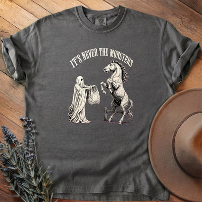 It's Never The Monsters T-Shirt - Horse Graphic Tee - Gift for Horse Lovers - Unisex