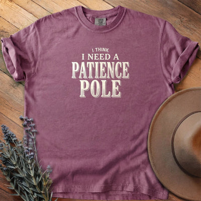 I think I need a patience pole T-Shirt - Horse Graphic Tee - Gift for Horse Lovers - Unisex