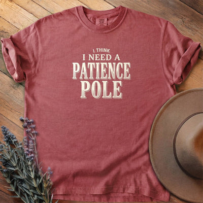 I think I need a patience pole T-Shirt - Horse Graphic Tee - Gift for Horse Lovers - Unisex