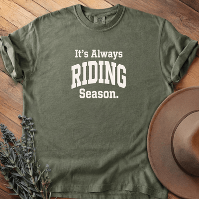 It is Always Riding Season T-Shirt - Horse Graphic Tee - Gift for Horse Lovers - Unisex