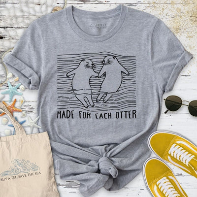 Made For Each Otter T-Shirt - Ocean Graphic Tee - Gift for Ocean Lovers - Unisex
