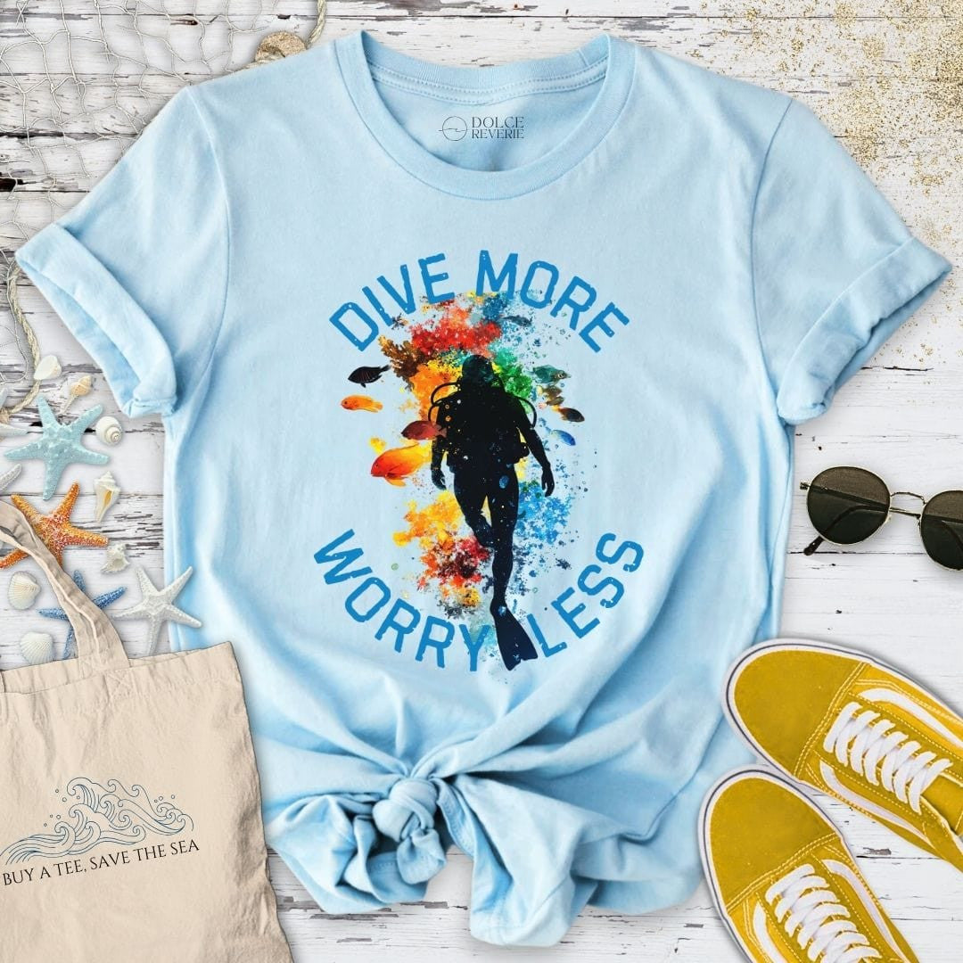 Dive More, Worry Less T-Shirt - Ocean Graphic Tee - Gift for Ocean Lovers - Unisex