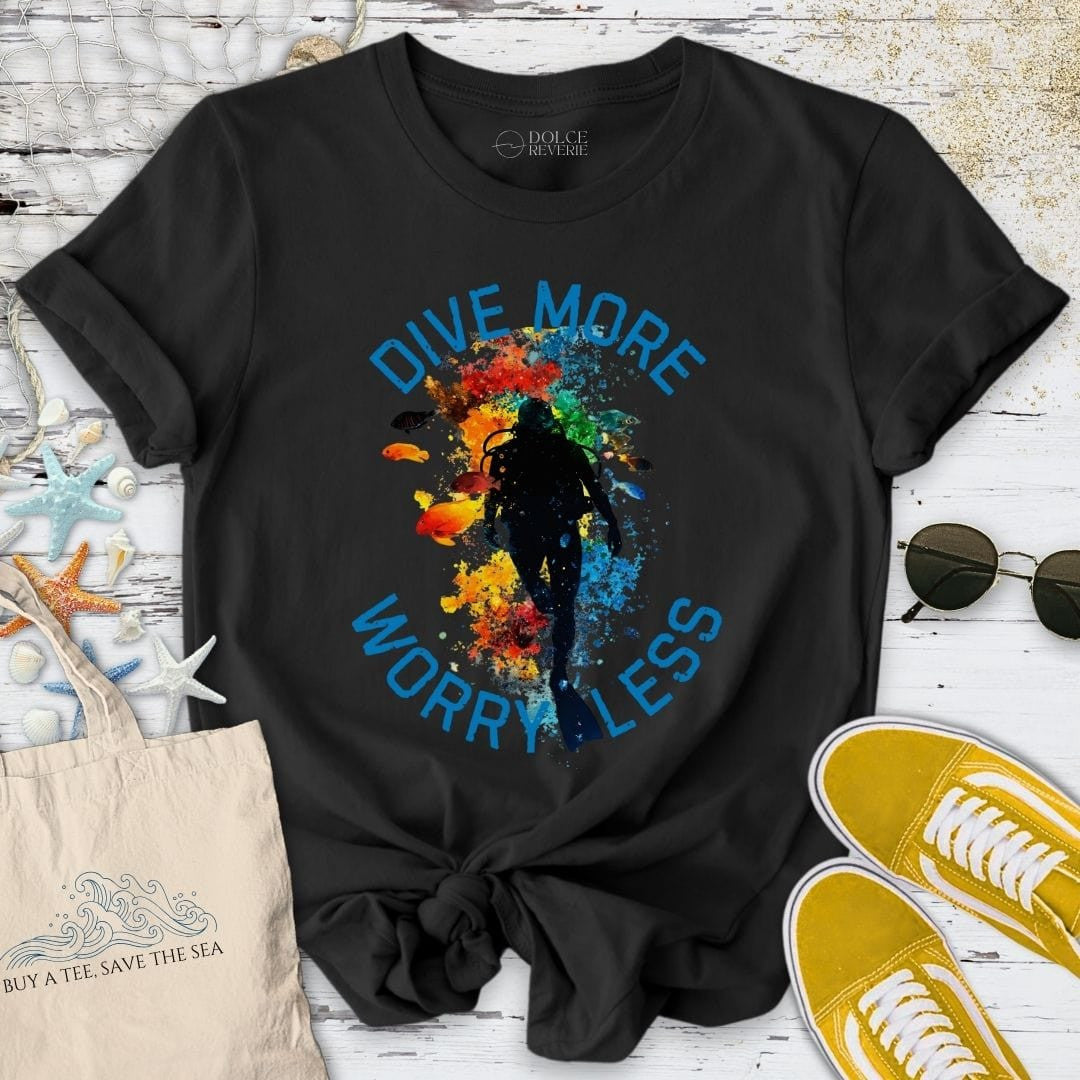 Dive More, Worry Less T-Shirt - Ocean Graphic Tee - Gift for Ocean Lovers - Unisex