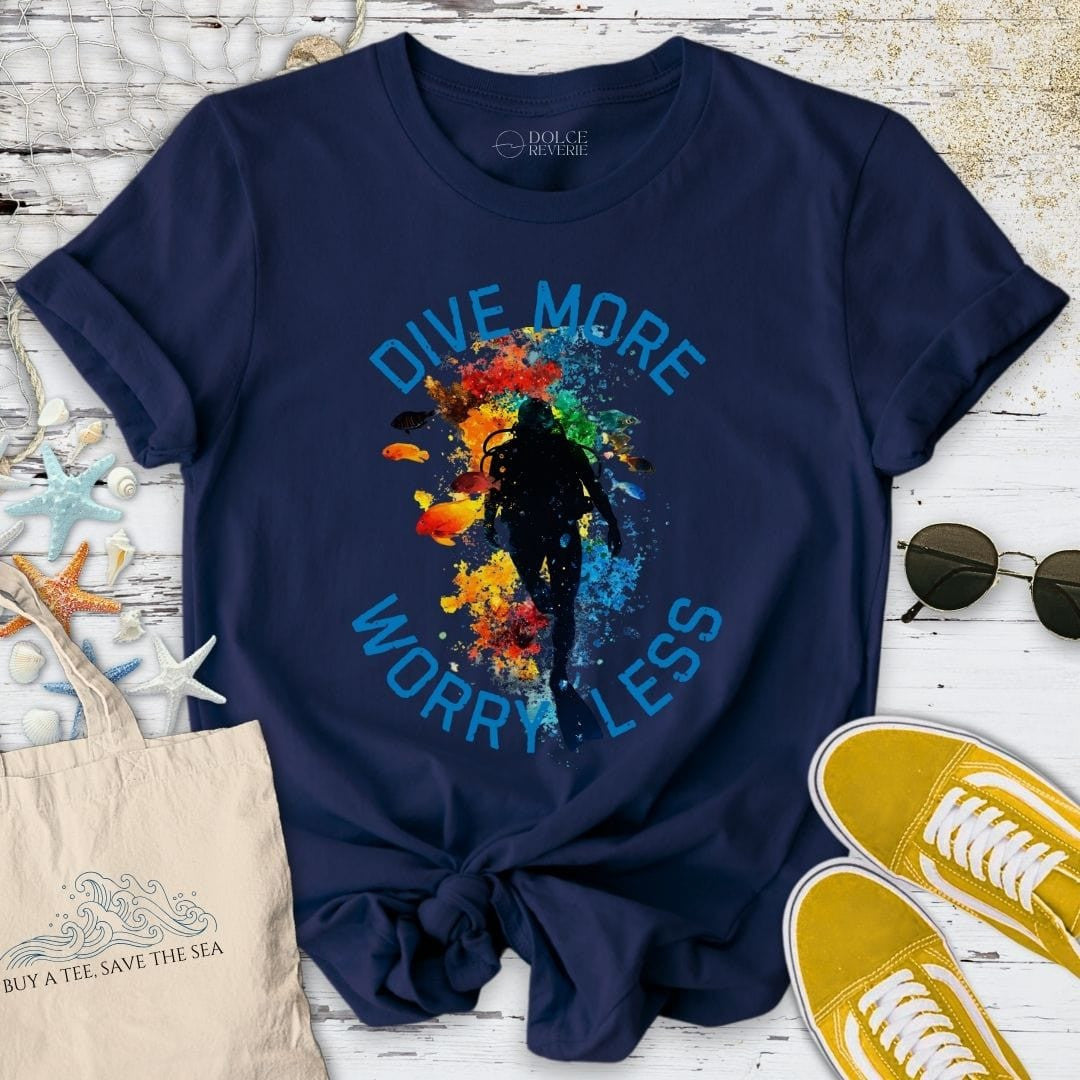 Dive More, Worry Less T-Shirt - Ocean Graphic Tee - Gift for Ocean Lovers - Unisex