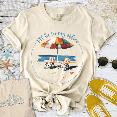 I'll Be In My Office Beach T-Shirt - Ocean Graphic Tee - Gift for Ocean Lovers - Unisex