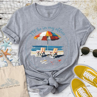 I'll Be In My Office Beach T-Shirt - Ocean Graphic Tee - Gift for Ocean Lovers - Unisex