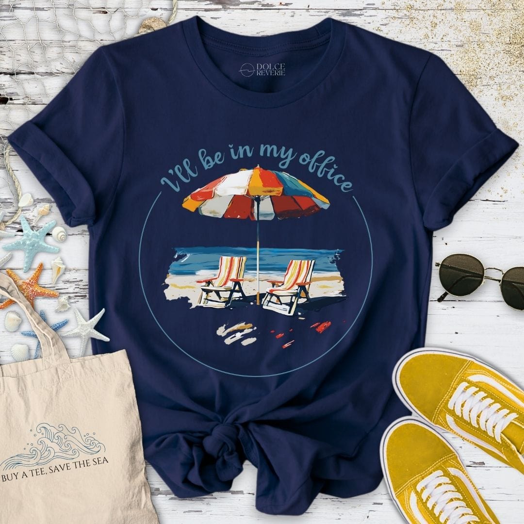 I'll Be In My Office Beach T-Shirt - Ocean Graphic Tee - Gift for Ocean Lovers - Unisex